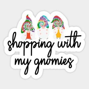 Shopping With My Gnomies Sticker